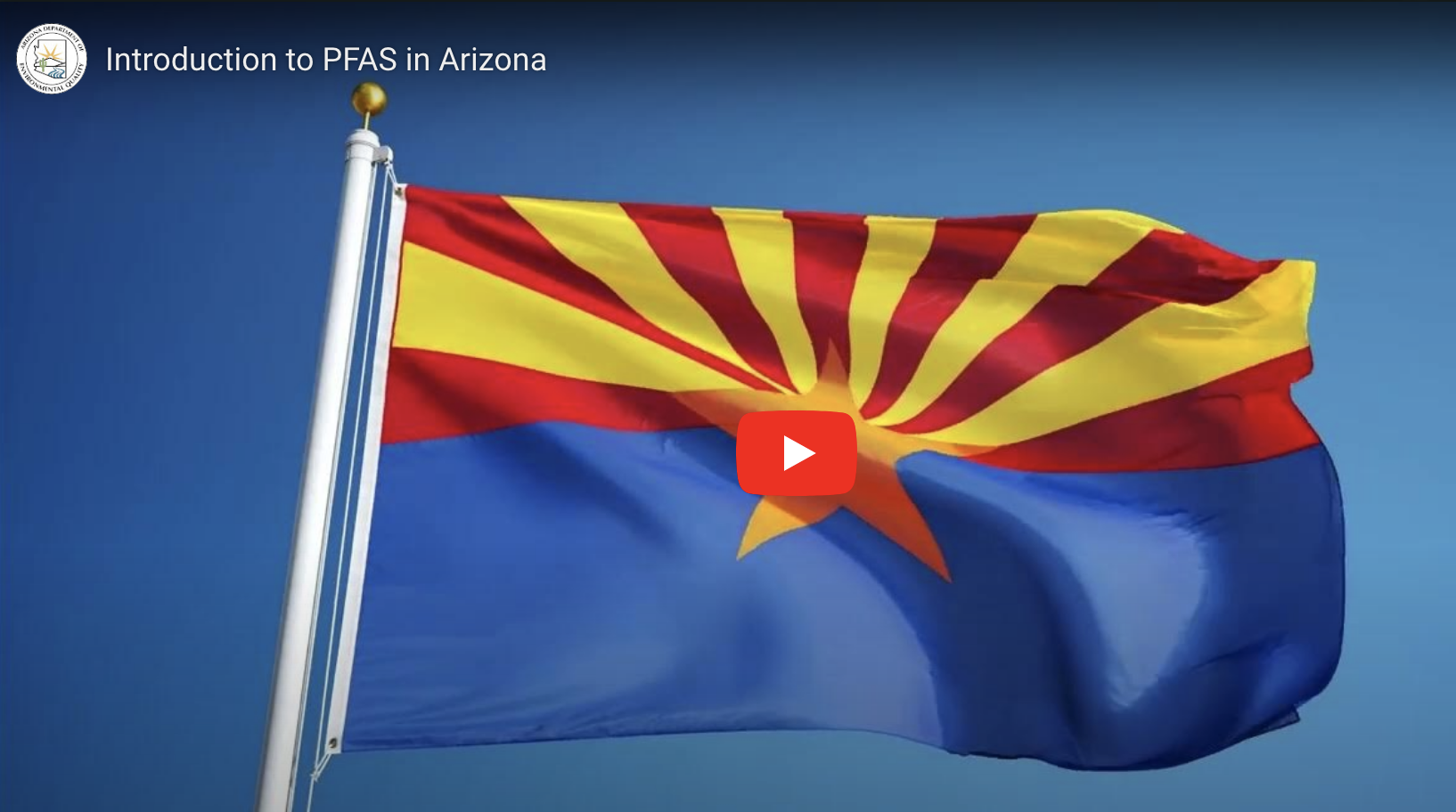 Protect Against PFAS with an Arizona state flag. Also has play button to watch/listen to a video. 
